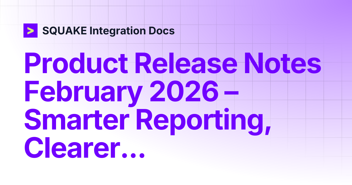 Product Release Notes February 2026 – Smarter Reporting, Clearer ...