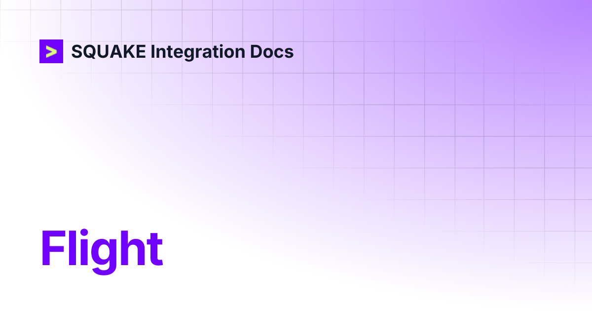Flight | SQUAKE Integration Docs