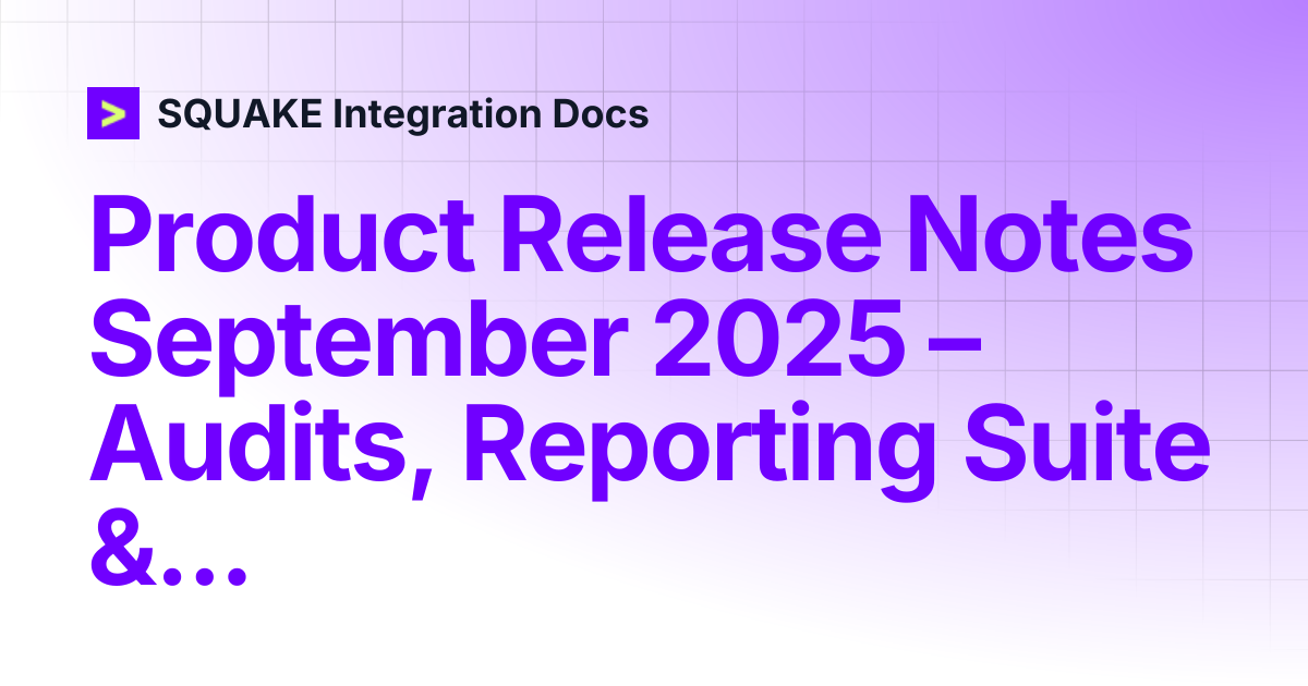 Product Release Notes September 2025 – Audits, Reporting Suite ...